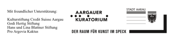 Vielen Dank für die grosszügige Unterstützung an Aargauer Kuratorium, Stadt Aarau und Stiftungen